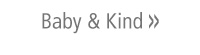 Baby & Kind
